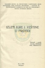 Izleti, igre i veštine u prirodi - Ikonija Munćan i Miša Nenadović (BG, 1969.)