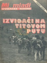 Naslovnica posebnog izdanja izviđačkih novina ''Mi mladi'' za maj 1985. - ''Na Titovom putu''