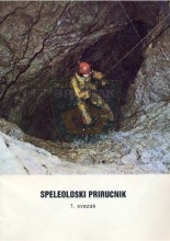 'Спелеолошки приручник - 1. свезак' - насловна страна - издао Планинарски савез Хрватске - Комисија за спелеологију у Загребу 1986.године 