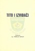 ''Tito i izviđači'', autora ing. Tomislava Nikolića iz 1987. godine 